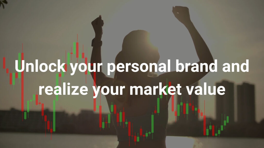 Unlock your personal brand and realise your market value
